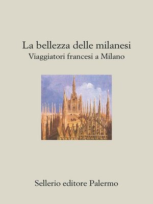 cover image of La bellezza delle Milanesi. Viaggiatori francesi a Milano